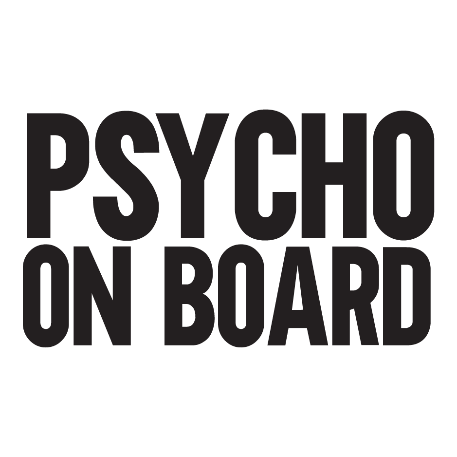 Psycho on Board