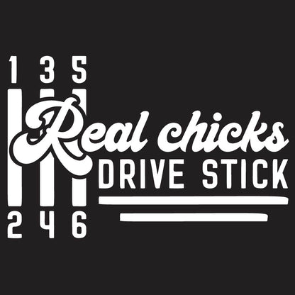 Real Chicks Drive Stick